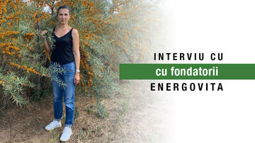 Reîncarcă-ți mintea și corpul - Inspirație pentru un stil de viață sănătos cu cătină românească ecologică. Interviu cu fondatorii Energovita