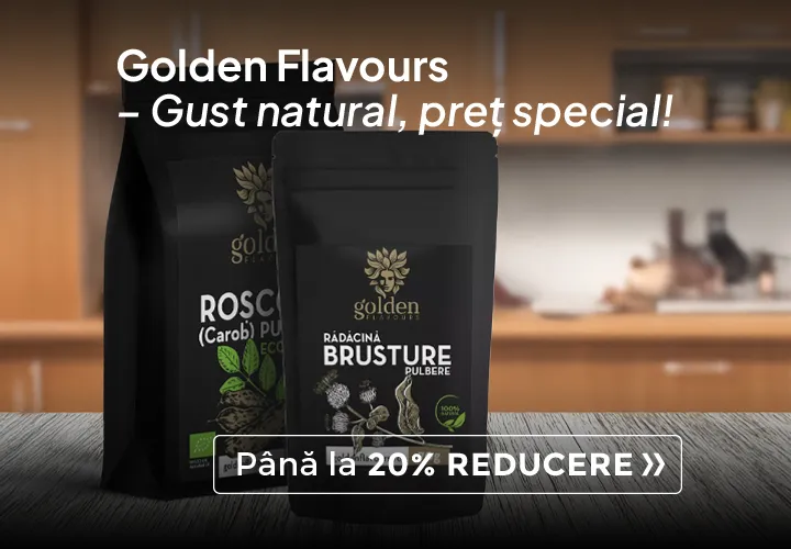 Golden Flavours – Gust natural, preț special!   Până la 20% REDUCERE la produse alese cu grijă!