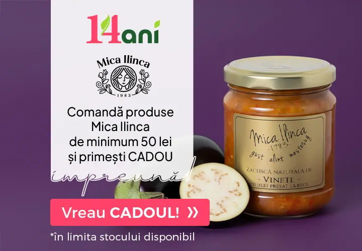 Comandă produse Mica Ilinca de minimum 50 lei Primești CADOU Zacuscă de Vinete 200g!