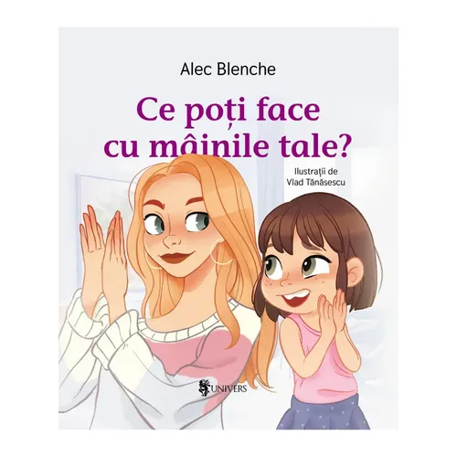 Ce Poți Face cu Mâinile Tale? - Alec Blenche