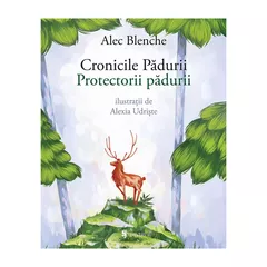Cronicile Pădurii, Protectorii pădurii - Alec Blenche